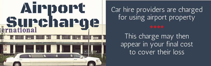 Airport Surcharge will usually be part of the cost  when you hire a car